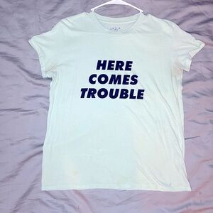 Here come trouble t shirt